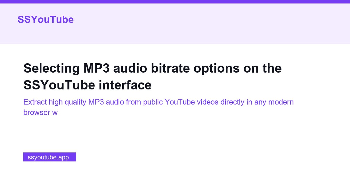 Selecting MP3 audio bitrate options on the SSYouTube interface
