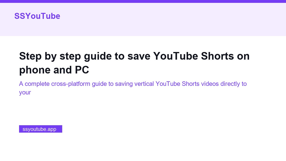 Step by step guide to save YouTube Shorts on phone and PC